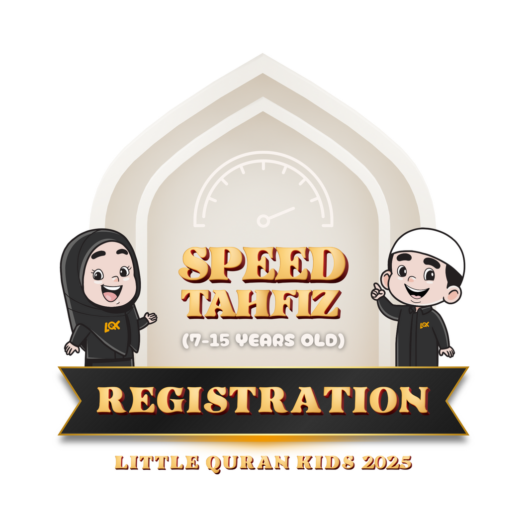 Speed Tahfiz (6-12 Years Old) Registration | LQK 2025